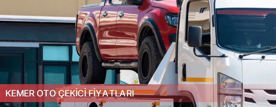 Kemer İlçemi Oto Çekici Fiyatları