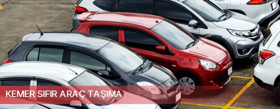 Kemer İlçemi Sıfır Araç Taşıma